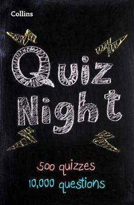 Collins Quiz Night : 10,000 Original Questions in 500 Quizzes